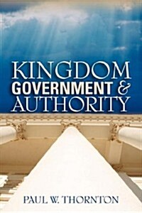 Kingdom Government & Authority (Paperback)