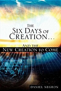 The Six Days of Creation (Paperback)