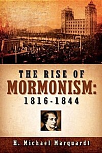 Rise of Mormonism, 1816-1844 (Paperback)