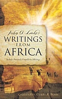 John G. Lakes Writings from Africa (Paperback)