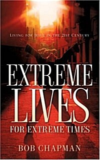 Extreme Lives for Extreme Times (Paperback)