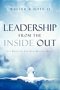 Leadership from the Inside Out (Paperback)