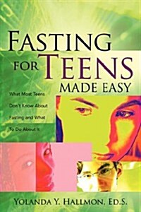 Fasting for Teens Made Easy (Paperback)