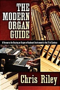 The Modern Organ Guide (Paperback)