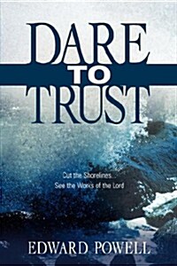 Dare to Trust (Paperback)
