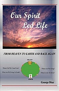Our Spirit Led Life (Paperback)