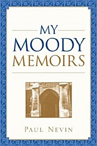 My Moody Memoirs (Paperback)