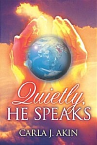 Quietly, He Speaks (Paperback)
