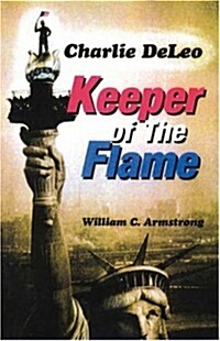 Charlie Deleo: Keeper of the Flame (Paperback)