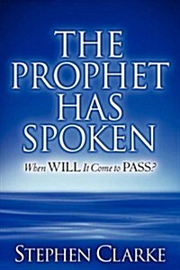 The Prophet Has Spoken (Paperback)