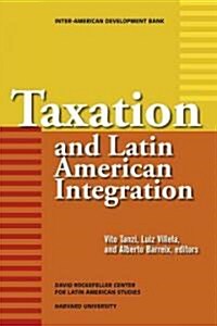 Taxation and Latin American Integration (Paperback)