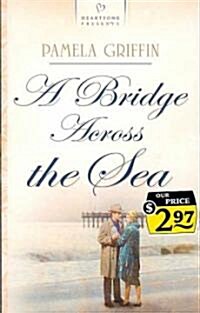 A Bridge Across the Sea (Paperback)