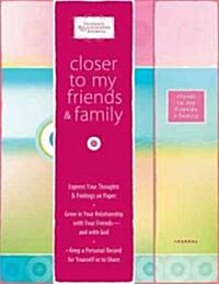 Closer to My Friends & Family (Hardcover, JOU)