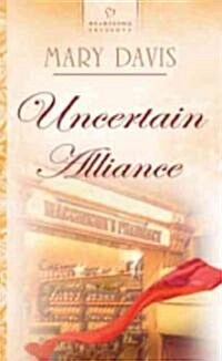 Uncertain Alliance (Paperback)