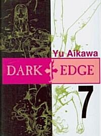 Dark Edge: Volume 7 (Paperback)