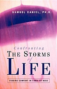 Confronting The Storms Of Life (Paperback)