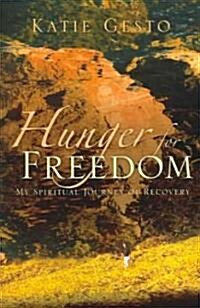 Bulimia: Hunger for Freedom (Paperback)