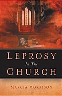 Leprosy In The Church (Paperback)