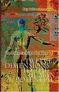 The Planets Align So Rare: Twelve Dimensions to the Human Potential (Paperback)