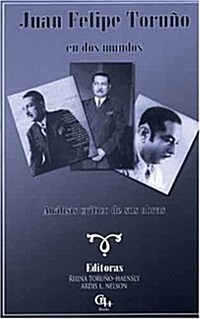 Juan Felipe Toruno En Dos Mundos (Paperback)