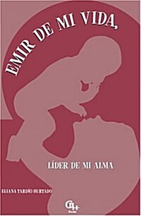 Emir De Mi Vida, Lider De Mi Alma (Paperback)