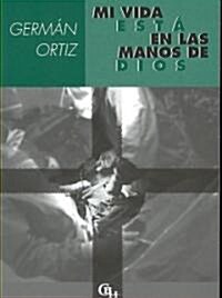 Mi Vida Esta En Las Manos De Dios (Paperback)