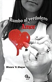 Rumbo Al Verdadero Amor (Paperback)