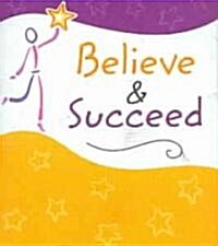 Believe and Succeed (Hardcover)