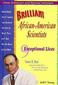 Brilliant African-American Scientists: Nine Exceptional Lives (Library Binding, Lib)