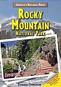 Rocky Mountain National Park: Adventure, Explore, Discover (Library Binding)