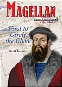 Magellan: First to Circle the Globe (Library Binding)