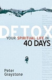 Detox Your Spiritual Life in 40 Days (Paperback)