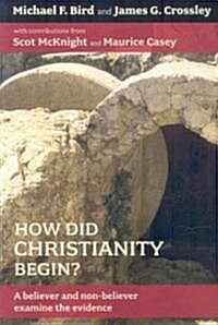 How Did Christianity Begin? (Paperback)