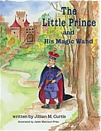 The Little Prince And His Magic Wand (Paperback)