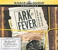 Ark Fever (Audio CD, Unabridged)