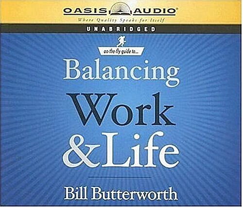 On the Fly Guide to Balancing Work and Life (Audio CD, Unabridged)