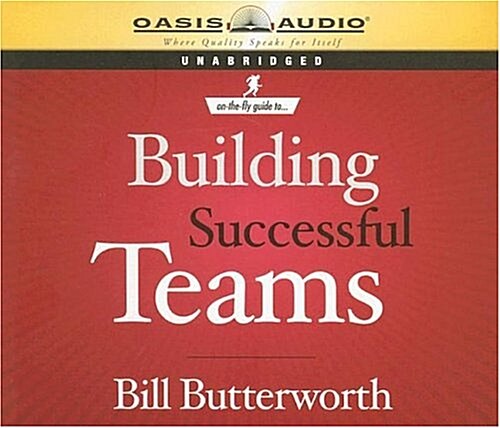 On the Fly Guide to Building Successful Teams (Audio CD)