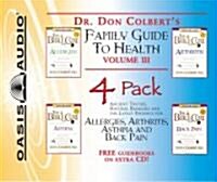 Dr. Colberts Family Guide to Health 4-Pack, #3: Allergies, Asthma, Arthritis, Back Pain (Audio CD)