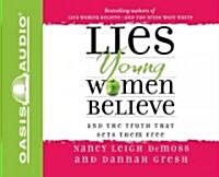 Lies Young Women Believe: And the Truth That Sets Them Free (Audio CD)