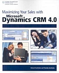 Maximizing Your Sales with Microsoft Dynamics CRM 4.0 (Paperback)