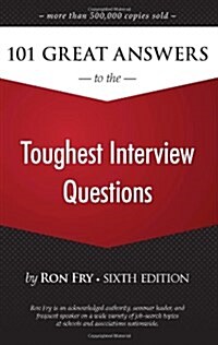 101 Great Answers to the Toughest Interview Questions (Paperback, 6)