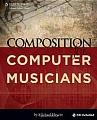 Composition for Computer Musicians [With CDROM] (Paperback)