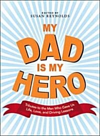 My Dad Is My Hero (Paperback)