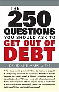 The 250 Questions You Should Ask to Get Out of Debt (Paperback)