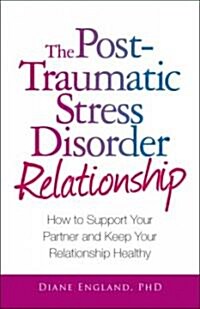 The Post-Traumatic Stress Disorder Relationship (Paperback, Original)