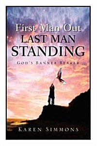 First Man Out-last Man Standing (Paperback)