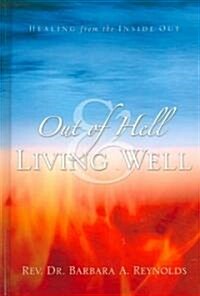 Out Of Hell & Living Well (Hardcover)