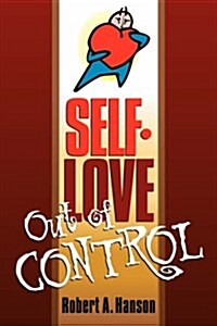 Self-Love Out of Control (Paperback)