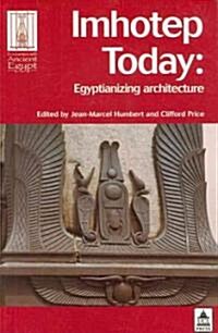 Imhotep Today: Egyptianizing Architecture (Paperback)