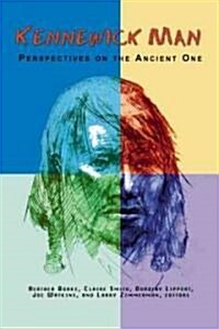 Kennewick Man: Perspectives on the Ancient One (Paperback)